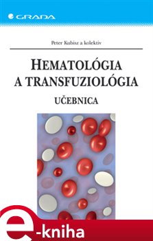 Levně Hematológia a transfuziológia. Učebnica - Peter Kubisz e-kniha