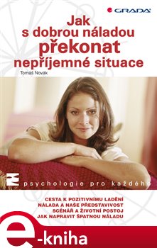 Levně Jak s dobrou náladou překonat nepříjemné situace - Tomáš Novák e-kniha