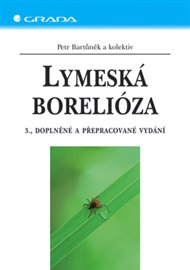 Lymeská borelióza: 3., doplněné a přepracované vydání - Petr Bartůněk