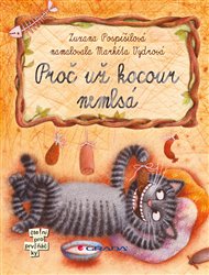 Proč už kocour nemlsá - Zuzana Pospíšilová
