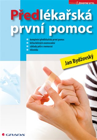 Předlékařská první pomoc - Jan Bydžovský