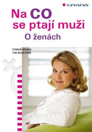 Na co se ptají muži: O ženách - Tomáš Novák