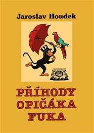 Příhody opičáka Fuka - Jaroslav Houdek