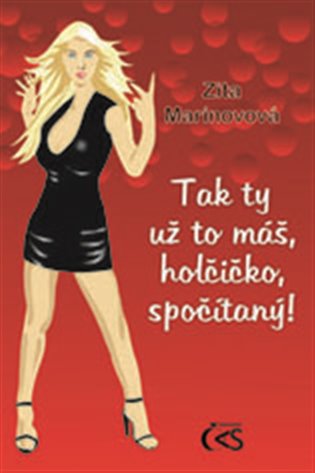 Tak ty už to máš, holčičko, spočítaný! - Zita Marinovová