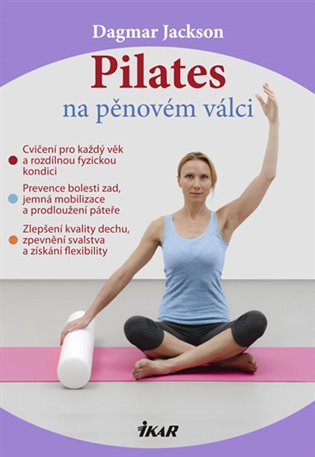 Pilates na pěnovém válci - Dagmar Jacksonová