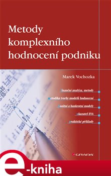 Levně Metody komplexního hodnocení podniku - Marek Vochozka e-kniha