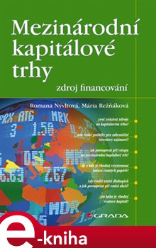 Levně Mezinárodní kapitálové trhy - zdroj financování - Romana Nývltová, Mária Režňáková e-kniha