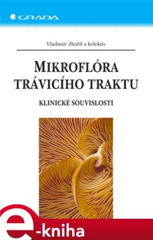 Levně Mikroflóra trávicího traktu. Klinické souvislosti - Vladimír Zbořil e-kniha