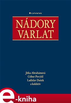 Levně Nádory varlat - Jitka Abrahámová, Ctibor Povýšil, Ladislav Dušek e-kniha