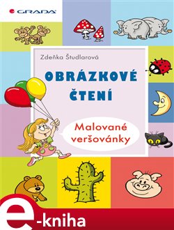 Levně Obrázkové čtení - Malované veršovánky - Zdeňka Študlarová e-kniha