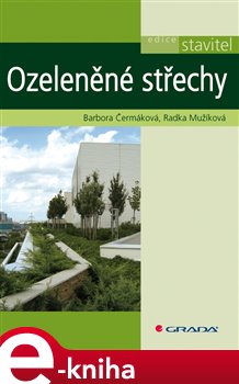 Levně Ozeleněné střechy - Barbora Čermáková, Radka Mužíková e-kniha