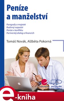 Levně Peníze a manželství - Alžběta Pokorná, Tomáš Novák e-kniha