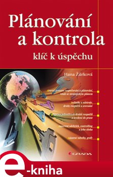 Levně Plánování a kontrola. klíč k úspěchu - Hana Žůrková e-kniha