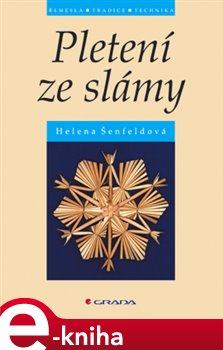 Levně Pletení ze slámy - Helena Šenfeldová e-kniha