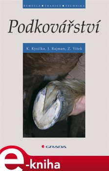 Levně Podkovářství - Karel Kysilka, Jiří Rajman, Zdeněk Vítek e-kniha