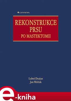 Levně Rekonstrukce prsu po mastektomii - Luboš Dražan, Jan Měšťák e-kniha