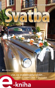 Levně Svatba. vše, co potřebujete vědět - Patricia Janečková e-kniha