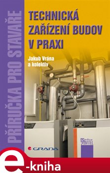 Levně Technická zařízení budov v praxi. Příručka pro stavaře - Jakub Vrána e-kniha