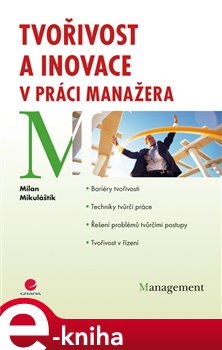 Levně Tvořivost a inovace v práci manažera - Milan Mikuláštík e-kniha