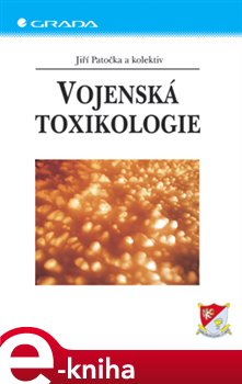 Levně Vojenská toxikologie - Jiří Patočka e-kniha