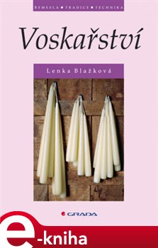 Levně Voskařství - Lenka Blažková e-kniha