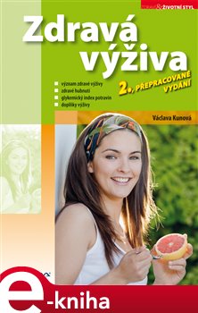 Levně Zdravá výživa. 2., přepracované vydání - Václava Kunová e-kniha