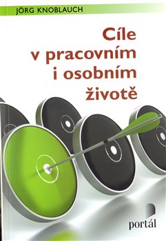 Levně Cíle v pracovním i osobním životě - Jörg Knoblauch