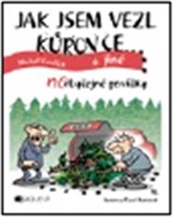 Levně Jak jsem vezl kůrovce a jiné neOBYČEJNÉ POVÍDKY - Michal Vaněček