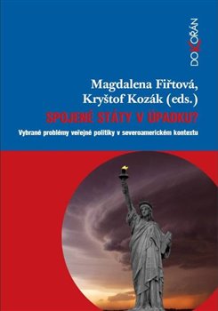 Levně Spojené státy v úpadku?. Vybrané problémy veřejné politiky v severoamerickém kontextu