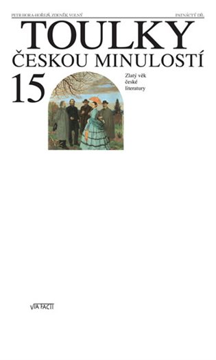 Toulky českou minulostí 15. - Petr Hora, Zdeněk Volný