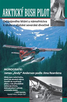 Arktický bush pilot. Artic Bush Pilot koupíte na Kosmas.cz