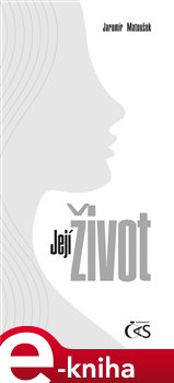 Levně Její život - Jaromír Matoušek e-kniha