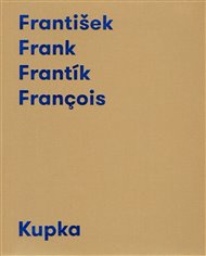 František Frank Frantík François Kupka