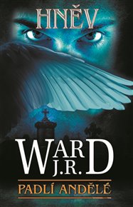 Hněv: Padlí andělé 4 - J. R. Ward