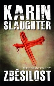 Zběsilost - Karin Slaughter