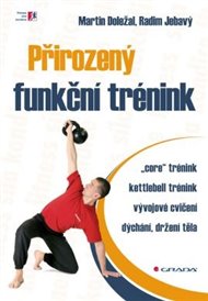 Přirozený funkční trénink - Martin Doležal, Radim Jebavý