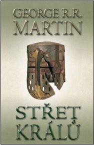 Střet králů 2: Píseň ledu a ohně II. - George R. R. Martin