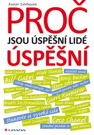 Proč jsou úspěšní lidé úspěšní - Rainer Zitelmann