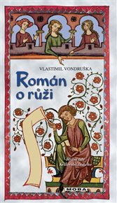 Román o růži: Hříšní lidé Království českého (9.díl) - Vlastimil Vondruška