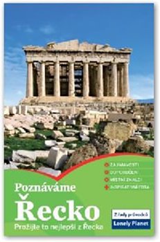 Levně Poznáváme - Řecko. Prožijte to nejlepší z Řecka - Lonely Planet