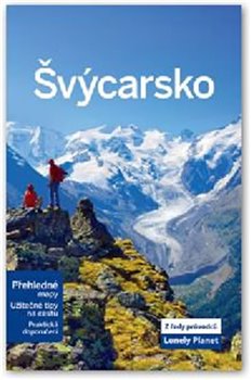Levně Švýcarsko. Lonely Planet