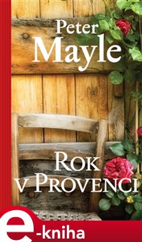 Levně Rok v Provenci - Peter Mayle e-kniha
