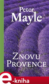 Levně Znovu Provence - Peter Mayle e-kniha