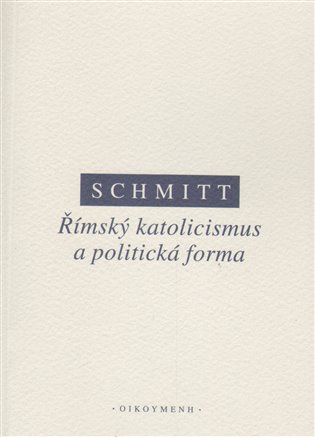 Římský katolicismus a politická forma - Carl Schmitt