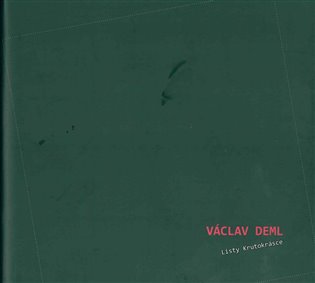 Listy krutokrásce - Václav Deml