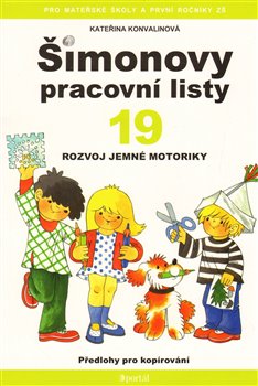Levně Šimonovy pracovní listy 19. Rozvoj jemné motoriky - Kateřina Konvalinová