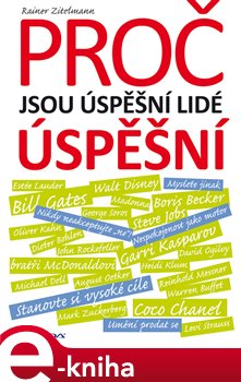 Levně Proč jsou úspěšní lidé úspěšní - Rainer Zitelmann e-kniha