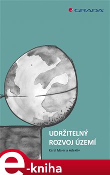 Levně Udržitelný rozvoj území - Karel Maier e-kniha