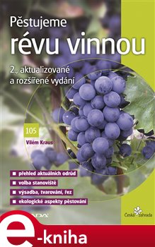 Levně Pěstujeme révu vinnou. 2., aktualizované a rozšířené vydání - Vilém Kraus e-kniha