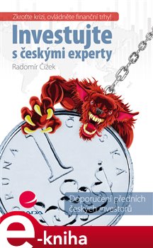 Levně Investujte s českými experty. Doporučení předních českých investorů - Radomír Čížek e-kniha